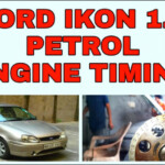 Ford Ikon 1 6 Petrol Rocam Engine Timing And Engine Overhaul Ford